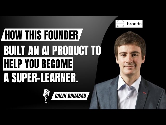 This founder built an AI product to help you become a super-learner.